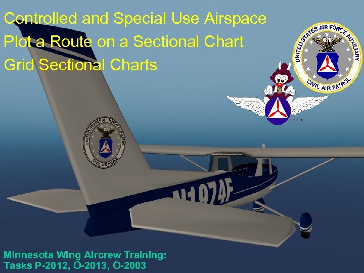 Controlled and Special Use Airspace Plot a Route on a Sectional Chart Grid Sectional