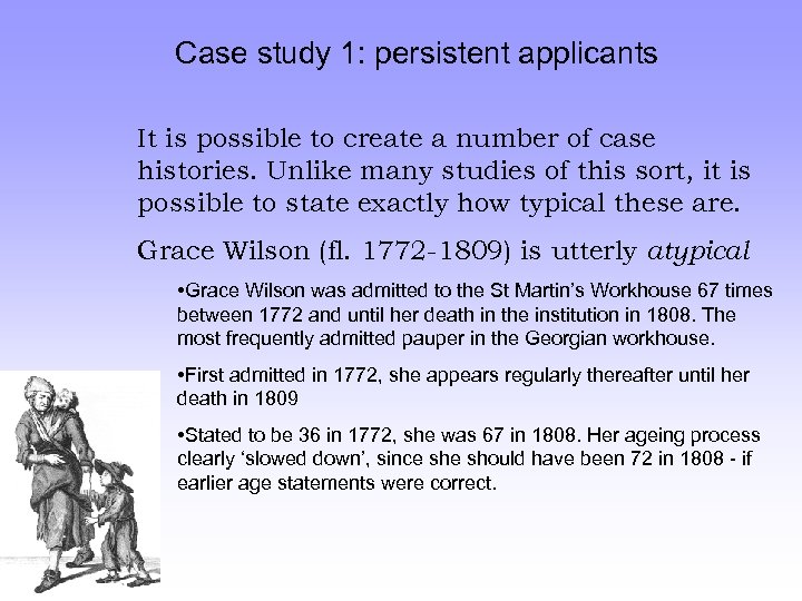 Case study 1: persistent applicants It is possible to create a number of case