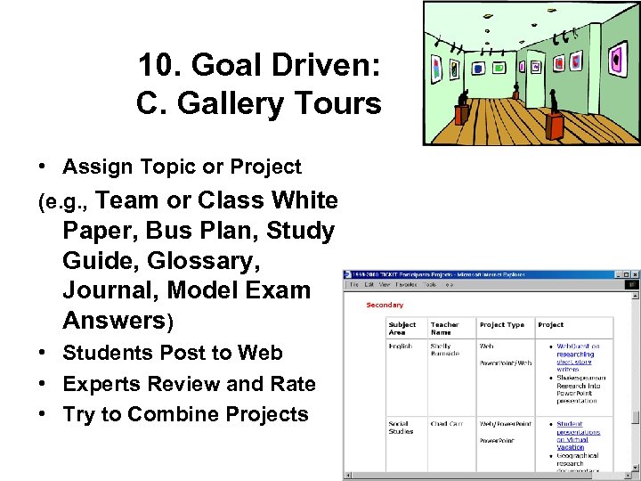 10. Goal Driven: C. Gallery Tours • Assign Topic or Project (e. g. ,