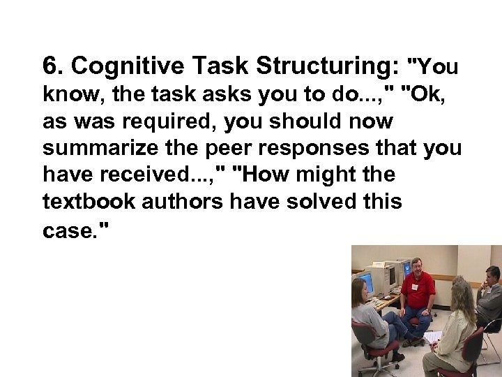 6. Cognitive Task Structuring: 