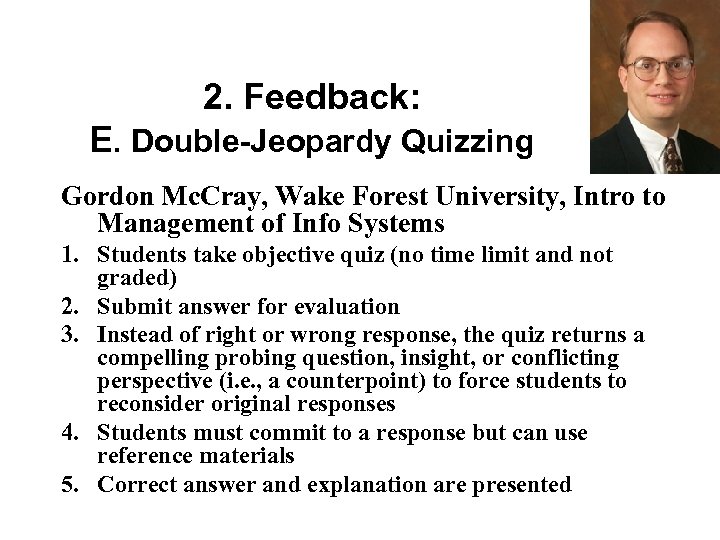 2. Feedback: E. Double-Jeopardy Quizzing Gordon Mc. Cray, Wake Forest University, Intro to Management