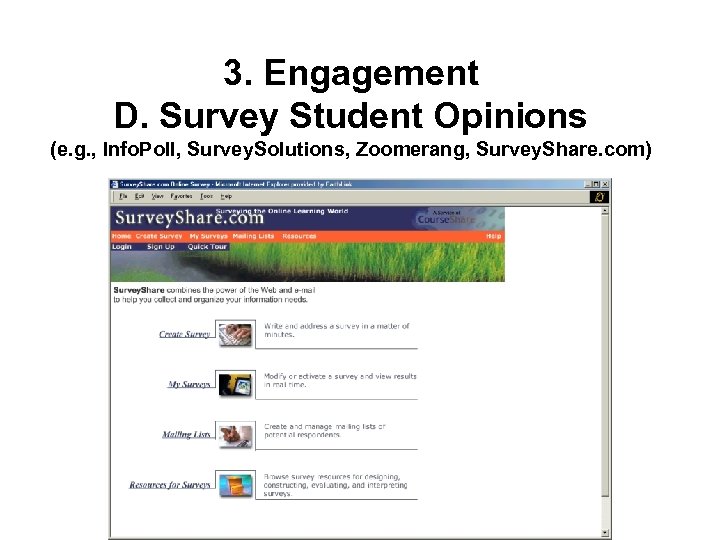 3. Engagement D. Survey Student Opinions (e. g. , Info. Poll, Survey. Solutions, Zoomerang,