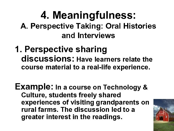 4. Meaningfulness: A. Perspective Taking: Oral Histories and Interviews 1. Perspective sharing discussions: Have