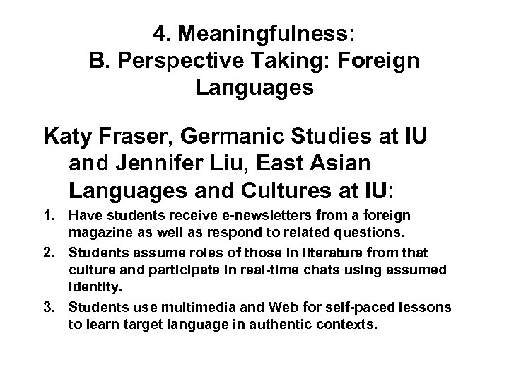 4. Meaningfulness: B. Perspective Taking: Foreign Languages Katy Fraser, Germanic Studies at IU and