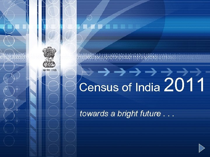 Census of India 2011 towards a bright future. . . 