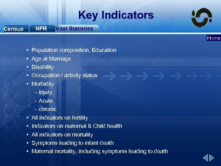 Key Indicators NPR Census Vital Statistics Home • • • Population composition, Education Age