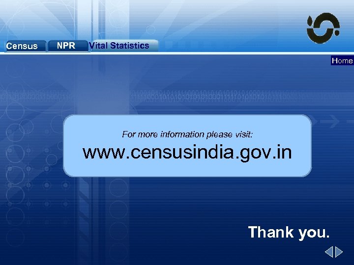 Census NPR Vital Statistics Home For more information please visit: www. censusindia. gov. in