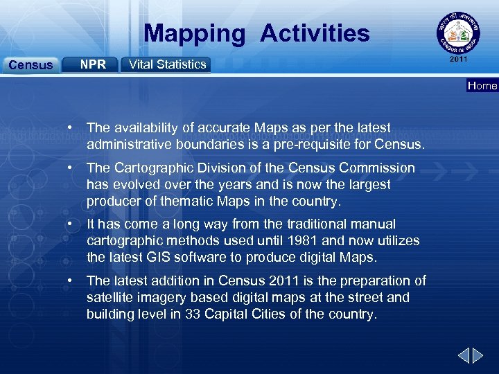 Mapping Activities Census NPR Vital Statistics Home • The availability of accurate Maps as