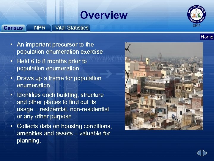 Overview Census NPR Vital Statistics Home • An important precursor to the population enumeration