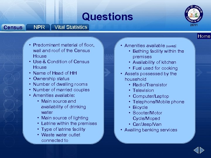 Questions Census NPR Vital Statistics Home • Predominant material of floor, wall and roof