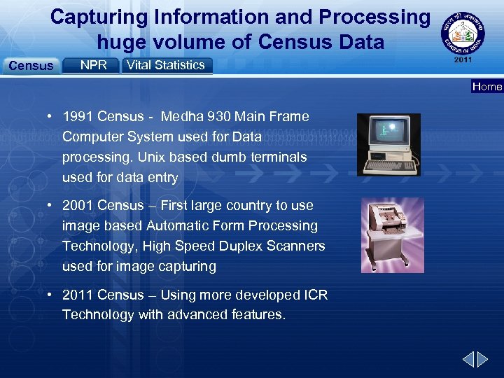 Capturing Information and Processing huge volume of Census Data Census NPR Vital Statistics Home