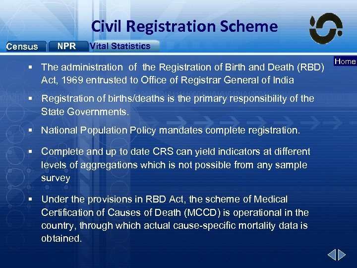 Civil Registration Scheme Census NPR Vital Statistics § The administration of the Registration of