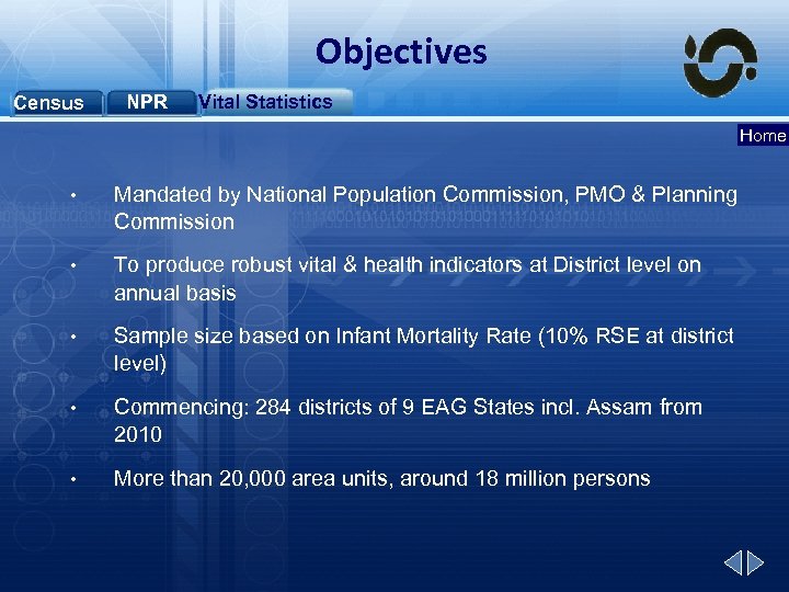 Objectives Census NPR Vital Statistics Home • Mandated by National Population Commission, PMO &