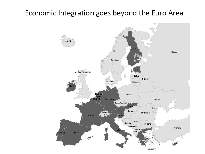 Economic Integration goes beyond the Euro Area 