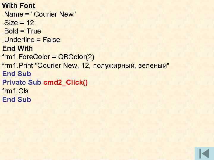 With Font. Name = "Courier New". Size = 12. Bold = True. Underline =