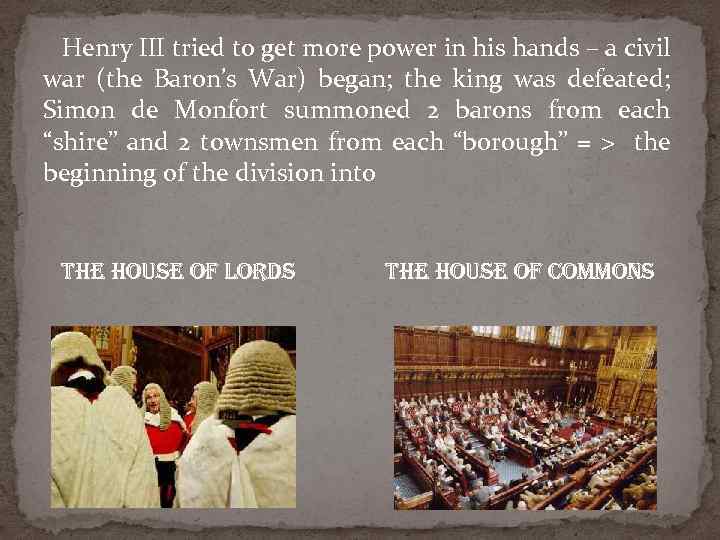 Henry III tried to get more power in his hands – a civil war