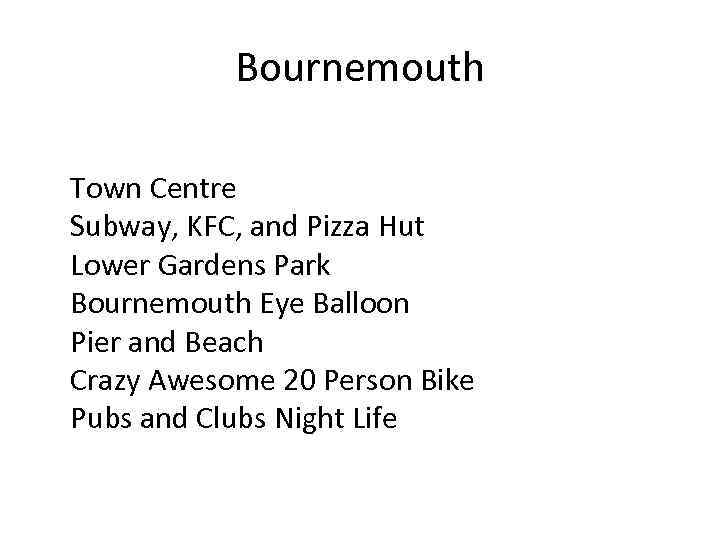 Bournemouth Town Centre Subway, KFC, and Pizza Hut Lower Gardens Park Bournemouth Eye Balloon