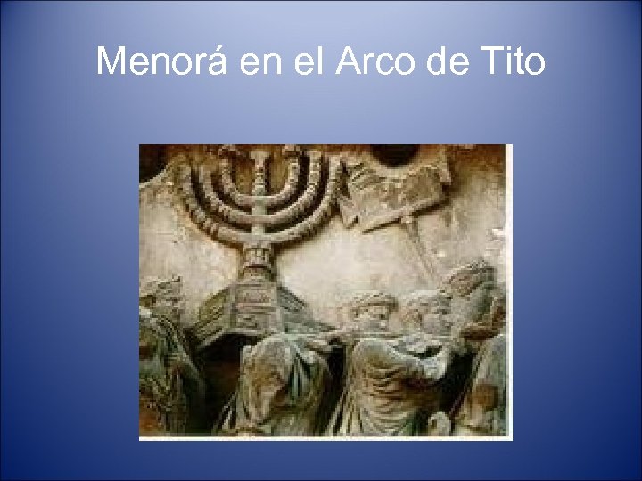 Menorá en el Arco de Tito 
