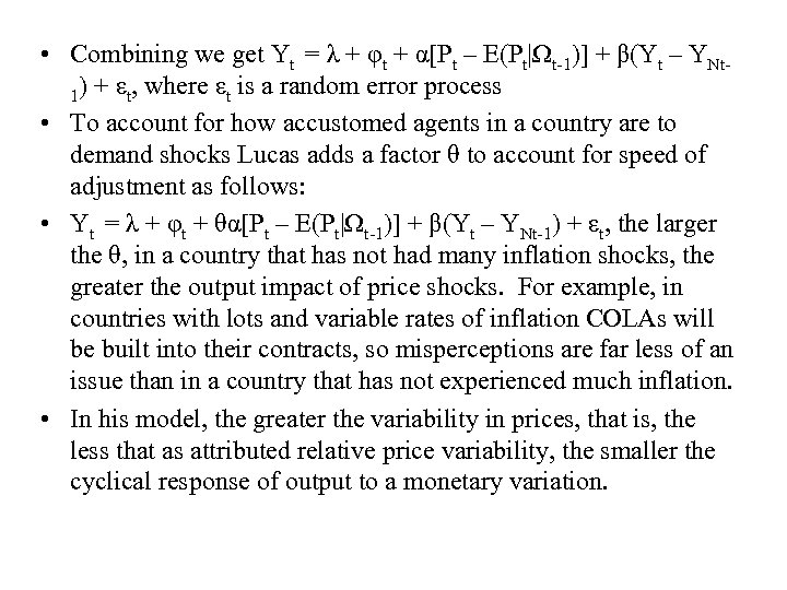  • Combining we get Yt = λ + φt + α[Pt – E(Pt|Ωt-1)]