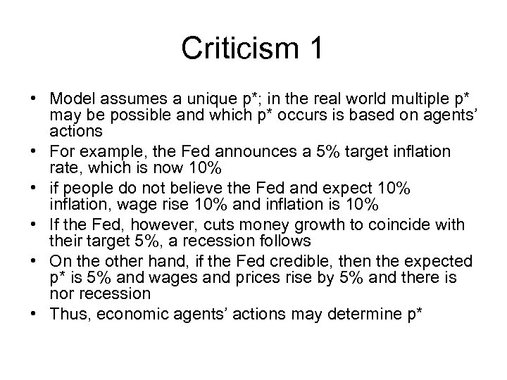 Criticism 1 • Model assumes a unique p*; in the real world multiple p*