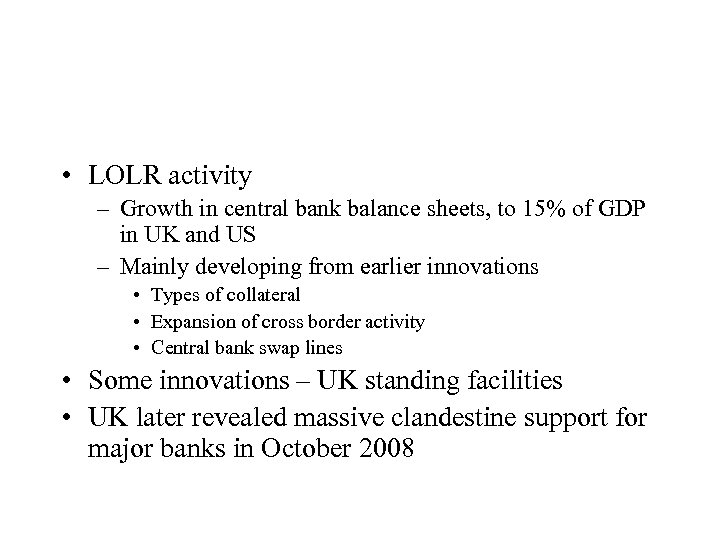  • LOLR activity – Growth in central bank balance sheets, to 15% of