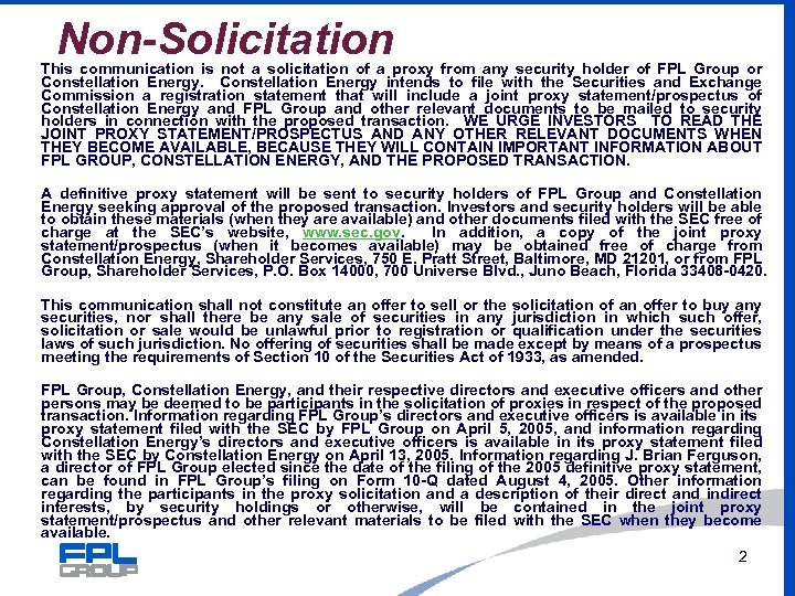 Non-Solicitation This communication is not a solicitation of a proxy from any security holder