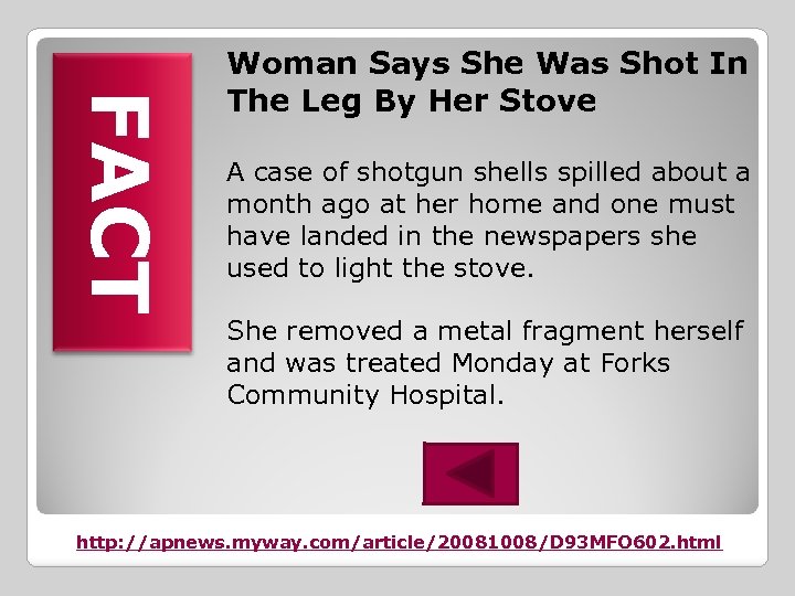 FACT Woman Says She Was Shot In The Leg By Her Stove A case