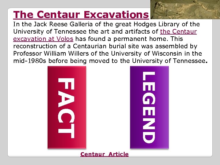 The Centaur Excavations In the Jack Reese Galleria of the great Hodges Library of