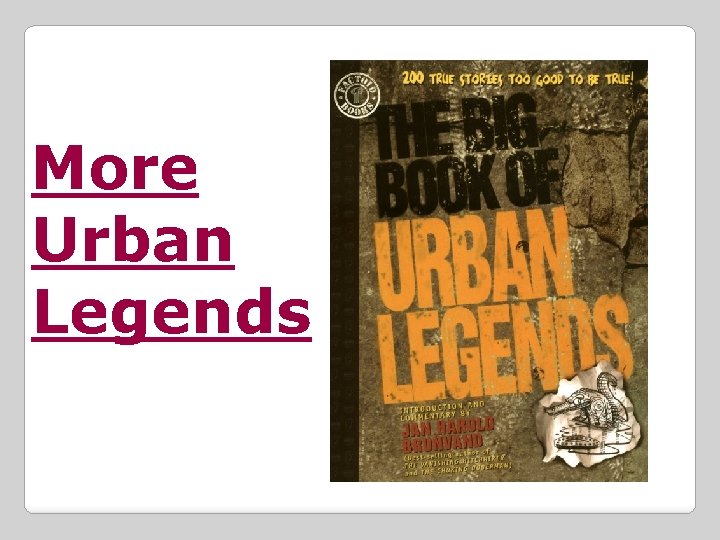 More Urban Legends 