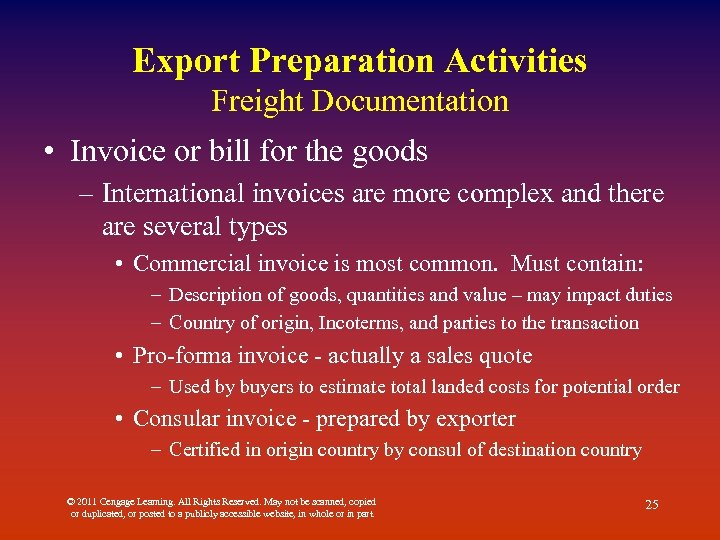 Export Preparation Activities Freight Documentation • Invoice or bill for the goods – International