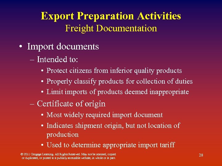 Export Preparation Activities Freight Documentation • Import documents – Intended to: • Protect citizens