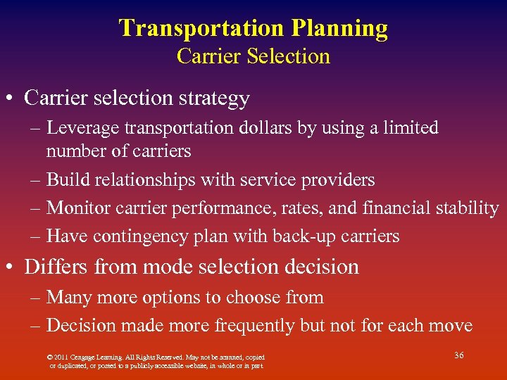 Transportation Planning Carrier Selection • Carrier selection strategy – Leverage transportation dollars by using