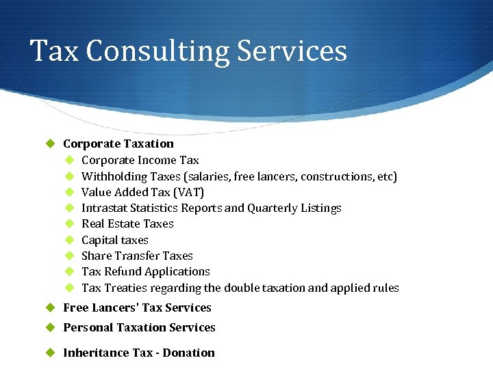 Tax Consulting Services u Corporate Taxation u Corporate Income Tax u Withholding Taxes (salaries,