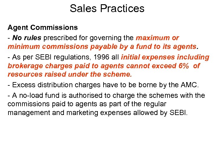 Sales Practices Agent Commissions - No rules prescribed for governing the maximum or minimum