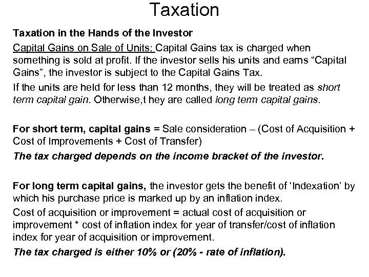 Taxation in the Hands of the Investor Capital Gains on Sale of Units: Capital