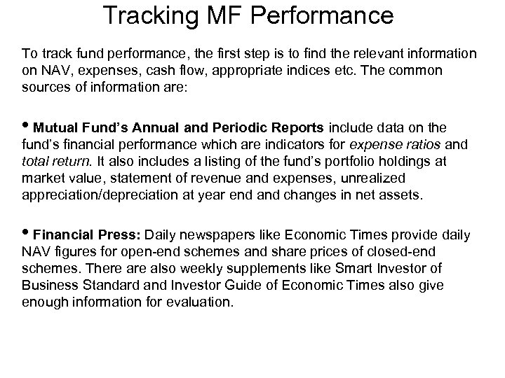 Tracking MF Performance To track fund performance, the first step is to find the