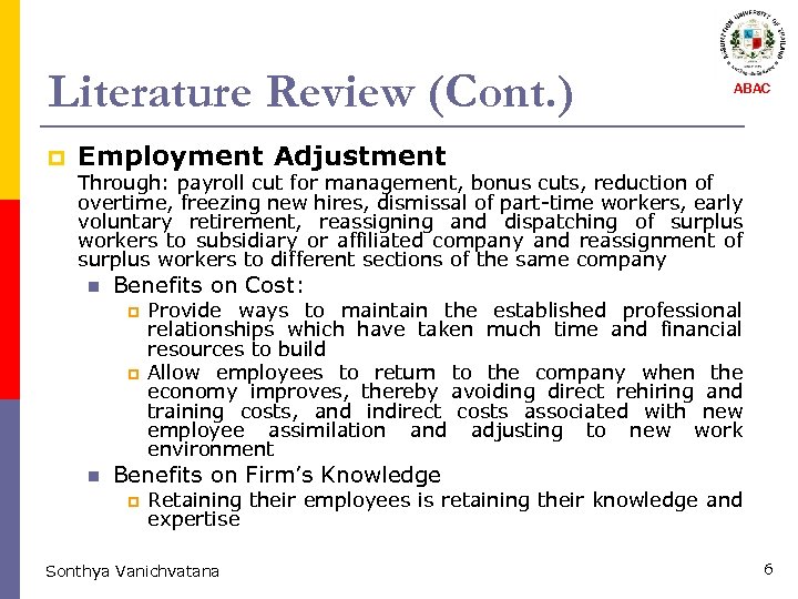 Literature Review (Cont. ) p ABAC Employment Adjustment Through: payroll cut for management, bonus