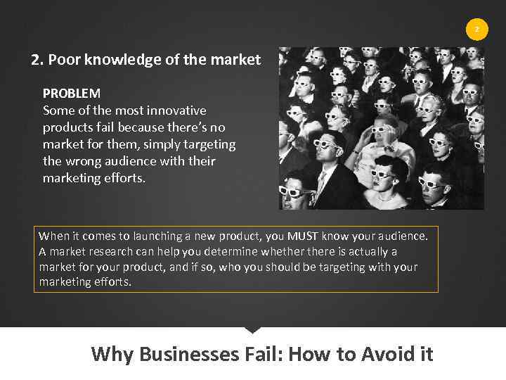 2 2. Poor knowledge of the market PROBLEM Some of the most innovative products