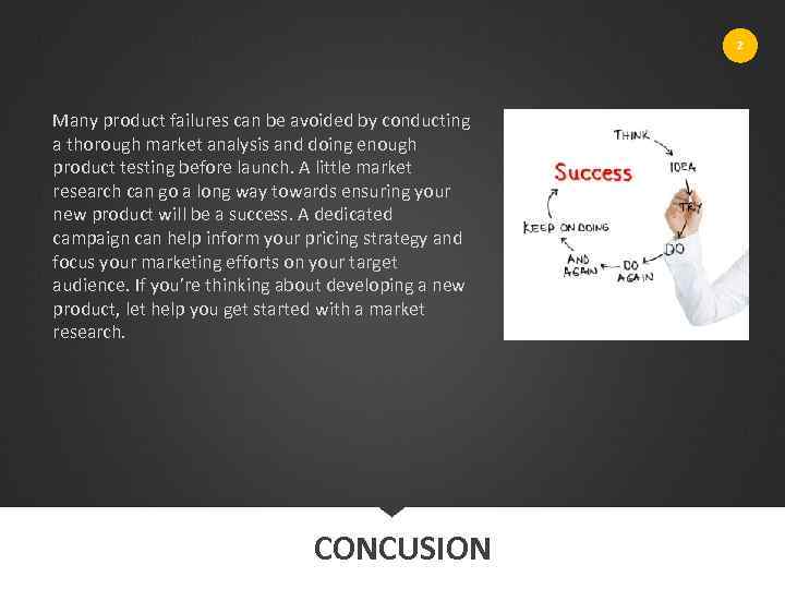 2 Many product failures can be avoided by conducting a thorough market analysis and