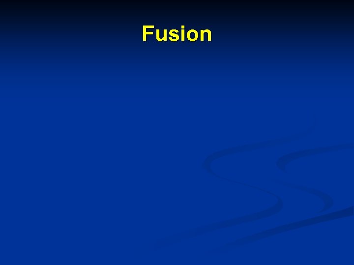Fusion 