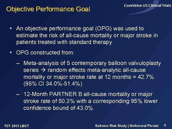 Objective Performance Goal • An objective performance goal (OPG) was used to estimate the