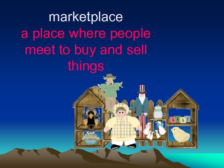 marketplace a place where people meet to buy and sell things 