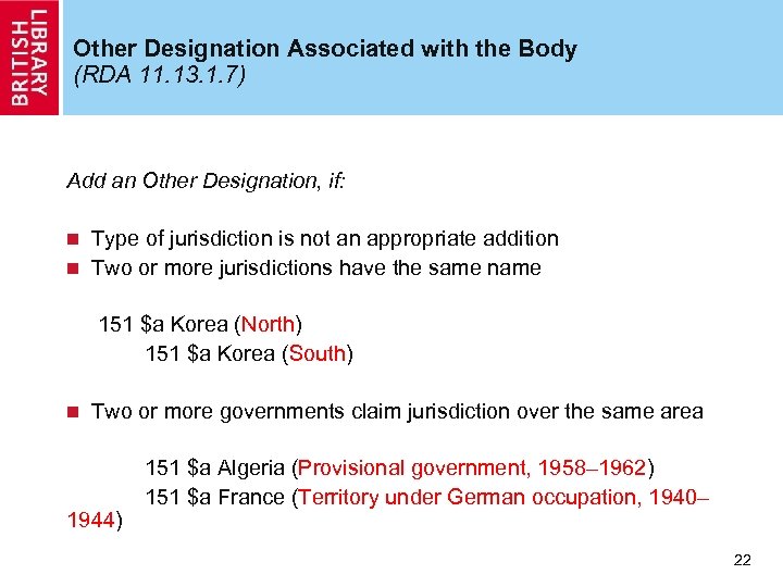 Other Designation Associated with the Body (RDA 11. 13. 1. 7) Add an Other