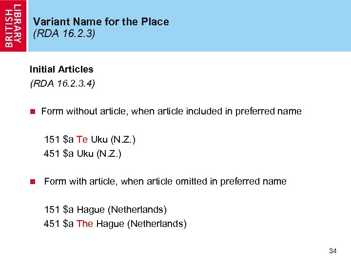 Variant Name for the Place (RDA 16. 2. 3) Initial Articles (RDA 16. 2.