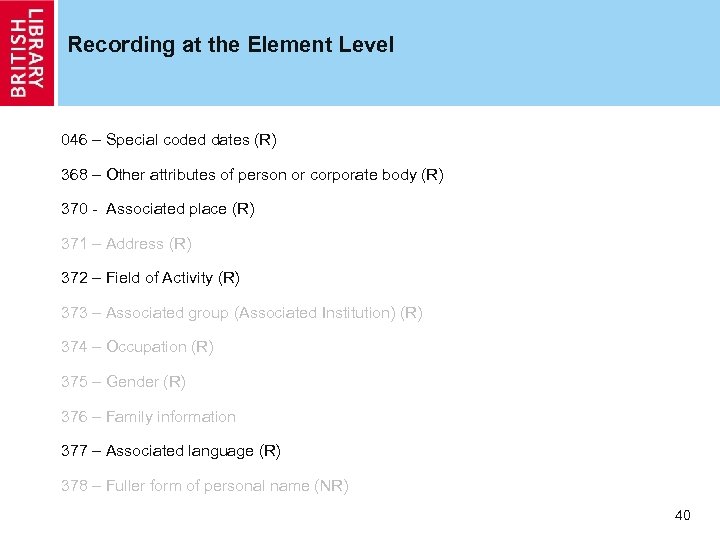 Recording at the Element Level 046 – Special coded dates (R) 368 – Other