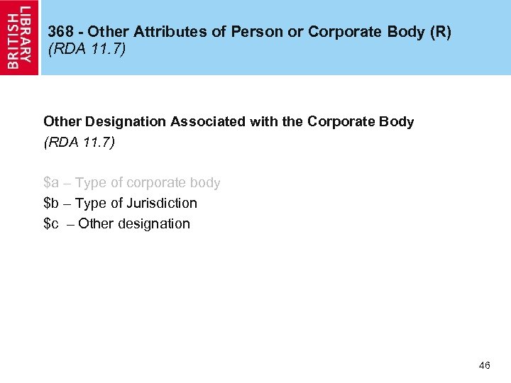 368 - Other Attributes of Person or Corporate Body (R) (RDA 11. 7) Other