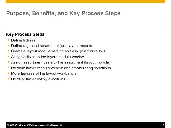 Purpose, Benefits, and Key Process Steps Define fixtures Define a general assortment (and layout