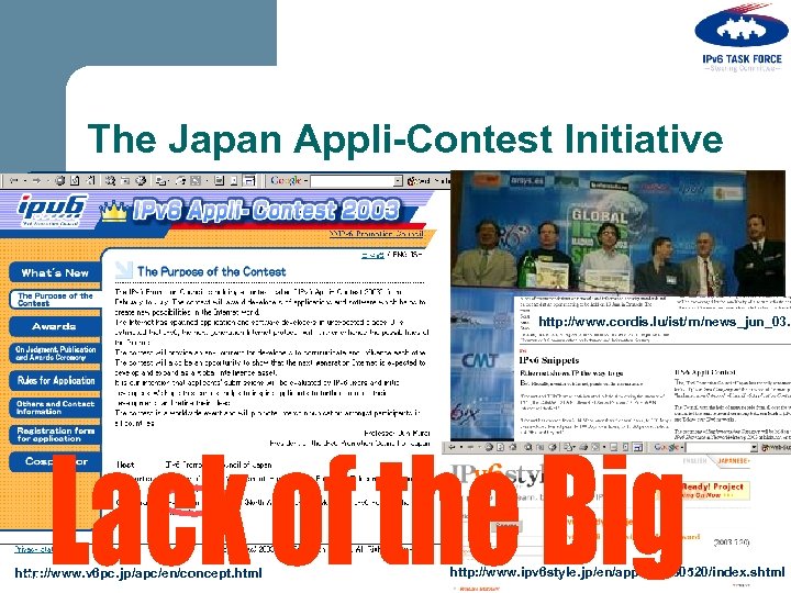 The Japan Appli-Contest Initiative http: //www. cordis. lu/ist/rn/news_jun_03. h http: //www. v 6 pc.
