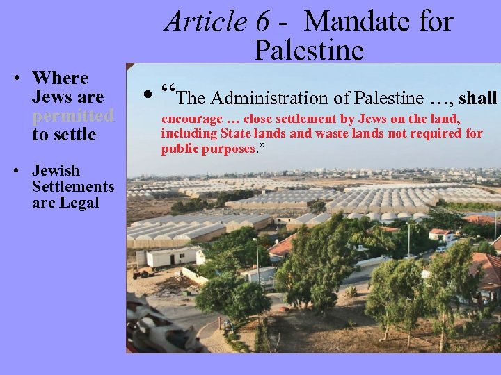  • Where Jews are permitted to settle • Jewish Settlements are Legal Article