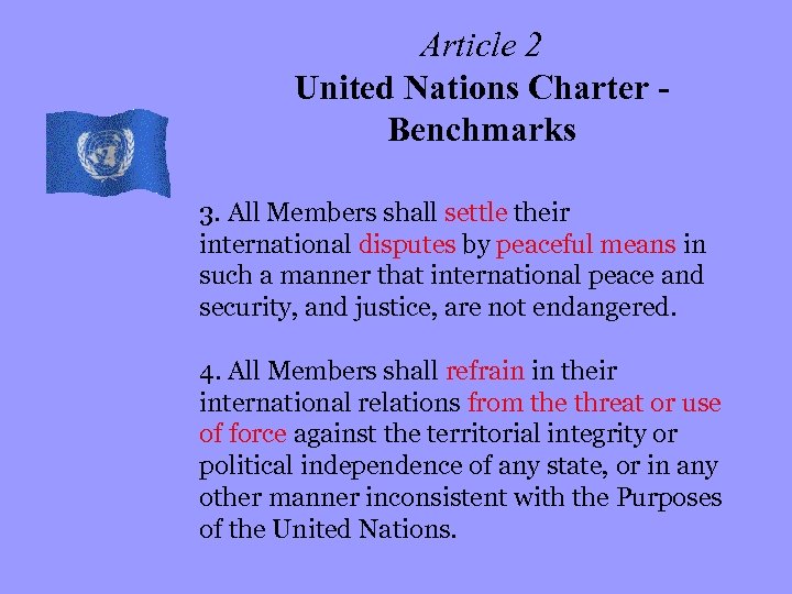 Article 2 United Nations Charter Benchmarks 3. All Members shall settle their international disputes